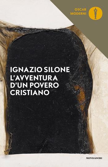 L'avventura di un povero cristiano - Ignazio Silone - Libro Mondadori 2018, Oscar moderni | Libraccio.it