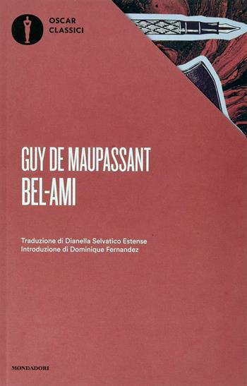 Bel-Ami - Guy de Maupassant - Libro Mondadori 2019, Oscar classici | Libraccio.it