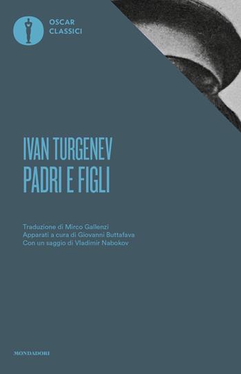 Padri e figli. Con un saggio di Vladimir Nabokov - Ivan Turgenev - Libro Mondadori 2019, Oscar classici | Libraccio.it