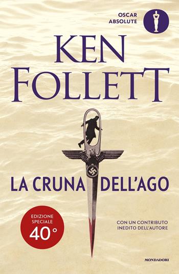 La cruna dell'ago. Ediz. speciale - Ken Follett - Libro Mondadori 2018, Oscar absolute | Libraccio.it