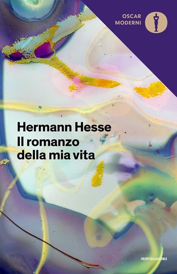 Il romanzo della mia vita - Hermann Hesse - Libro Mondadori 2018, Oscar moderni | Libraccio.it