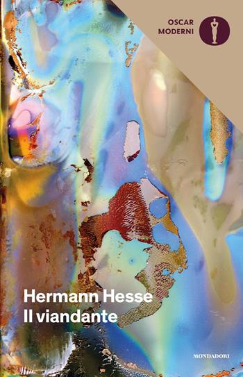 Il viandante - Hermann Hesse - Libro Mondadori 2018, Oscar moderni | Libraccio.it