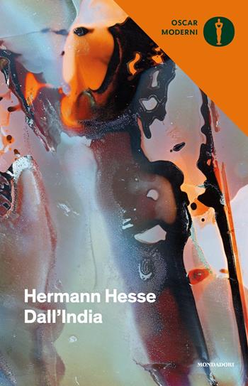 Dall'India - Hermann Hesse - Libro Mondadori 2018, Oscar moderni | Libraccio.it