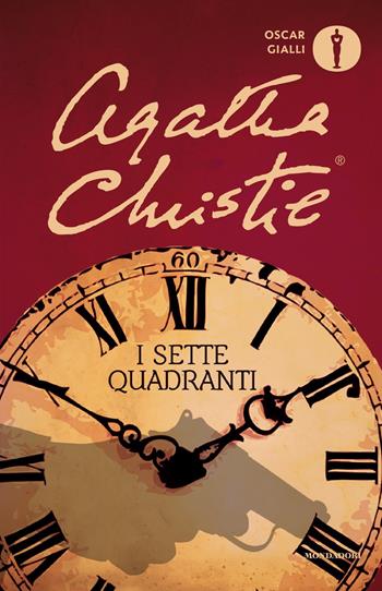 I sette quadranti - Agatha Christie - Libro Mondadori 2018, Oscar gialli | Libraccio.it