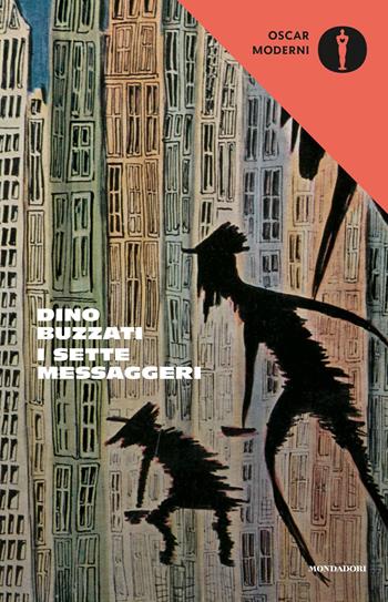 Sette messaggeri - Dino Buzzati - Libro Mondadori 2018, Oscar moderni | Libraccio.it