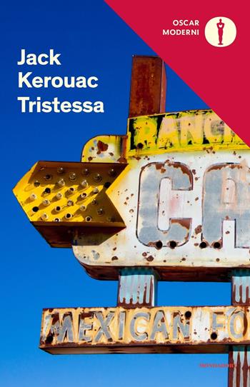 Tristessa - Jack Kerouac - Libro Mondadori 2018, Oscar classici moderni | Libraccio.it