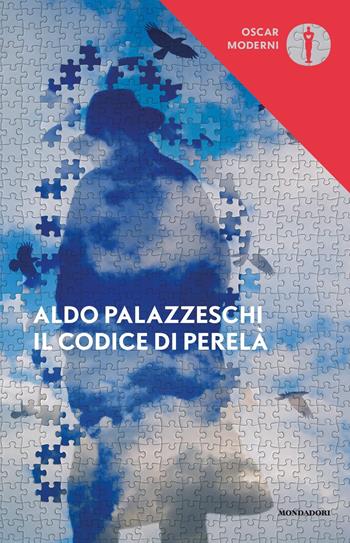 Il codice di Perelà - Aldo Palazzeschi - Libro Mondadori 2018, Oscar scrittori moderni | Libraccio.it