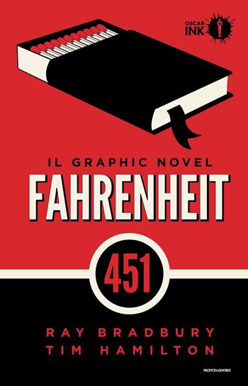 Fahrenheit 451 - Ray Bradbury, Tim Hamilton - Libro Mondadori 2018, Oscar Ink | Libraccio.it
