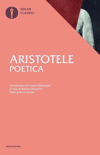 Dell'arte poetica - Aristotele - Libro Mondadori 2018, Oscar classici | Libraccio.it