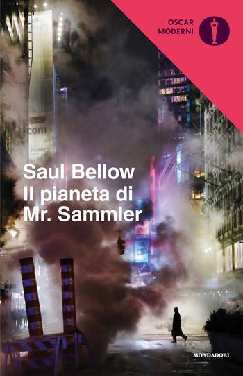 Il pianeta di Mr. Sammler - Saul Bellow - Libro Mondadori 2018, Oscar moderni | Libraccio.it
