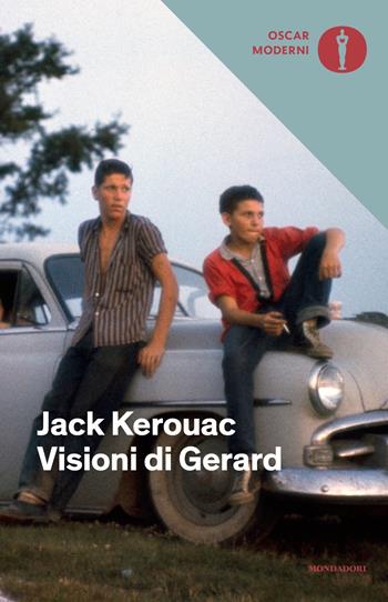 Visioni di Gerard - Jack Kerouac - Libro Mondadori 2018, Oscar moderni | Libraccio.it