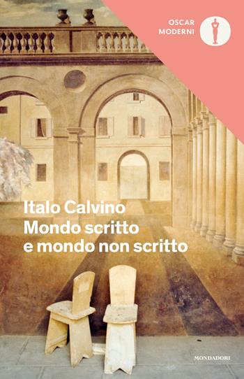 Mondo scritto e mondo non scritto - Italo Calvino - Libro Mondadori 2019, Oscar moderni | Libraccio.it