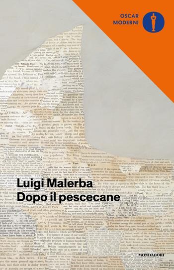 Dopo il pescecane - Luigi Malerba - Libro Mondadori 2018, Oscar moderni | Libraccio.it