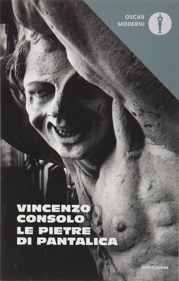 Le pietre di Pantalica - Vincenzo Consolo - Libro Mondadori 2018, Oscar moderni | Libraccio.it