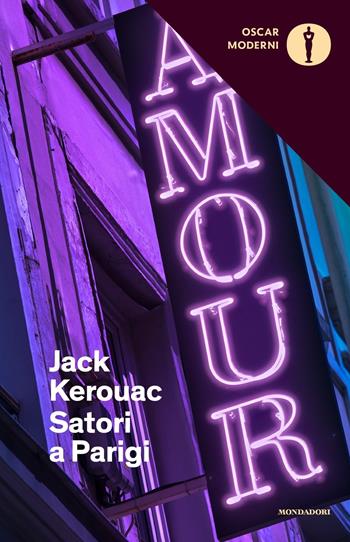 Satori a Parigi - Jack Kerouac - Libro Mondadori 2018, Oscar moderni | Libraccio.it