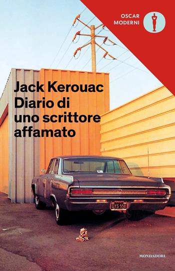 Diario di uno scrittore affamato - Jack Kerouac - Libro Mondadori 2018, Oscar moderni | Libraccio.it