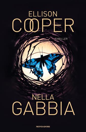 Nella gabbia - Ellison Cooper - Libro Mondadori 2018, Omnibus | Libraccio.it