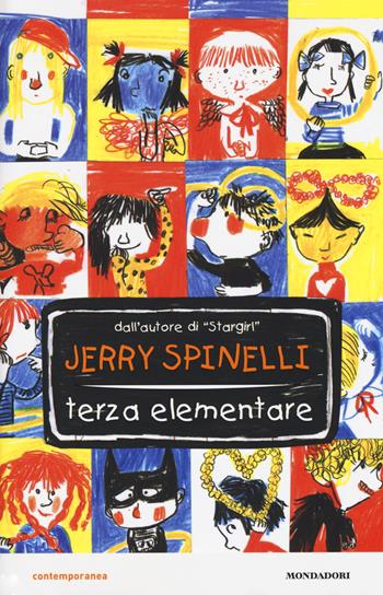 Terza elementare - Jerry Spinelli - Libro Mondadori 2018, Contemporanea | Libraccio.it