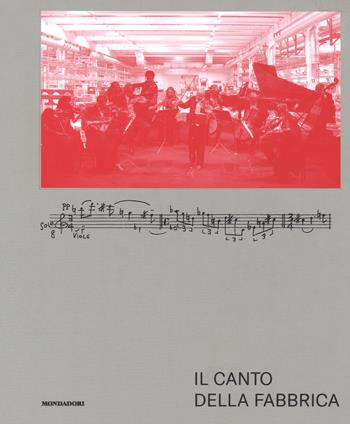 Il canto della fabbrica. Con DVD  - Libro Mondadori 2018, Saggi | Libraccio.it