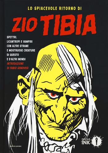 Lo spiacevole ritorno di Zio Tibia  - Libro Mondadori 2018, Oscar Ink | Libraccio.it