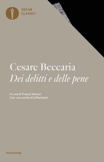 Dei delitti e delle pene - Cesare Beccaria - Libro Mondadori 2018, Oscar classici | Libraccio.it