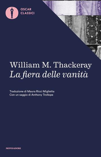 La fiera delle vanità - William Makepeace Thackeray - Libro Mondadori 2018, Oscar classici | Libraccio.it