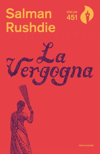 La vergogna - Salman Rushdie - Libro Mondadori 2018, Oscar 451 | Libraccio.it