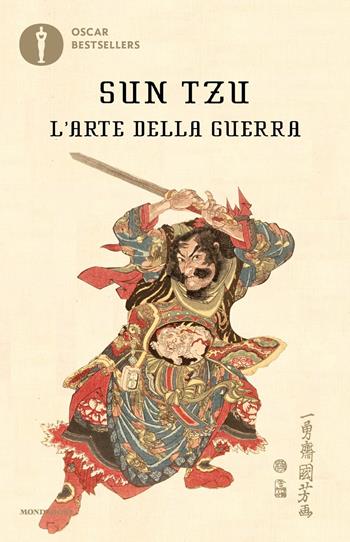 L'arte della guerra - Tzu Sun - Libro Mondadori 2018, Oscar bestsellers | Libraccio.it
