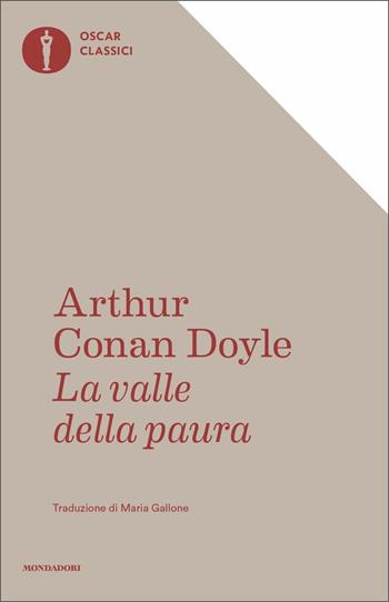 La valle della paura - Arthur Conan Doyle - Libro Mondadori 2018, Oscar classici | Libraccio.it