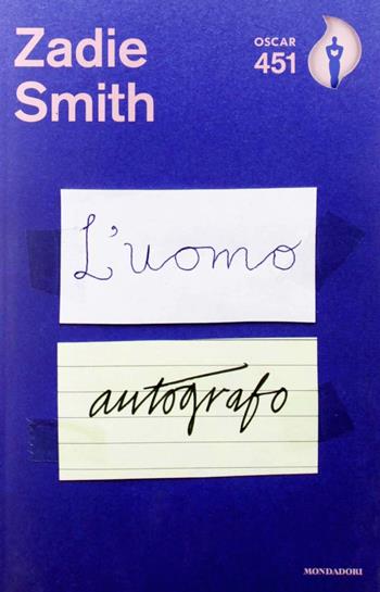 L' uomo autografo - Zadie Smith - Libro Mondadori 2018, Oscar 451 | Libraccio.it
