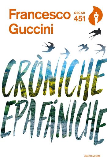 Croniche epafániche - Francesco Guccini - Libro Mondadori 2019, Oscar 451 | Libraccio.it
