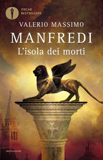 L' isola dei morti - Valerio Massimo Manfredi - Libro Mondadori 2018, Oscar bestsellers | Libraccio.it