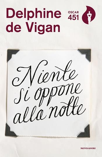 Niente si oppone alla notte - Delphine de Vigan - Libro Mondadori 2019, Oscar 451 | Libraccio.it