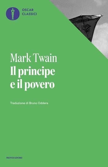 Il principe e il povero - Mark Twain - Libro Mondadori 2018, Oscar classici | Libraccio.it