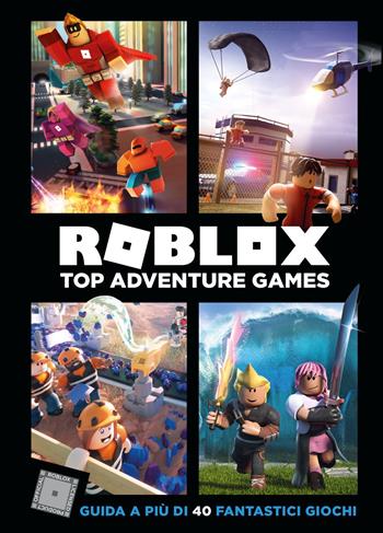 Roblox. Top Adventure Games - Alex Wiltshire, Craig Jelley - Libro Mondadori 2018 | Libraccio.it