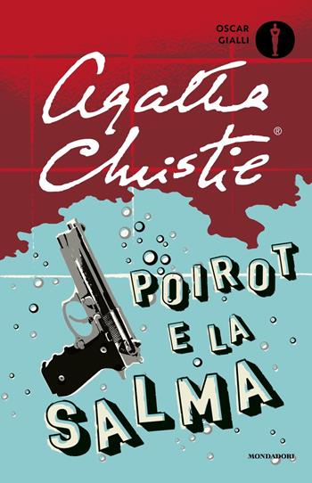 Poirot e la salma - Agatha Christie - Libro Mondadori 2019, Oscar gialli | Libraccio.it