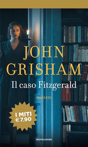 Il caso Fitzgerald - John Grisham - Libro Mondadori 2018, I miti | Libraccio.it