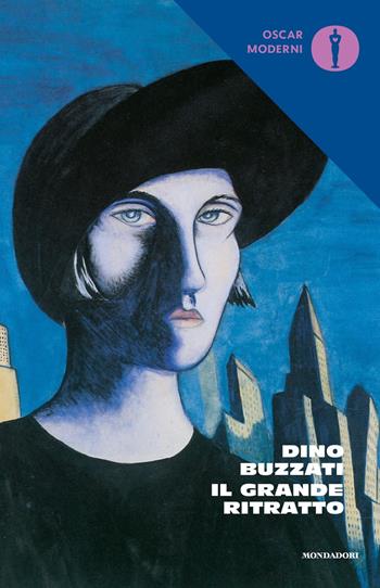 Il grande ritratto - Dino Buzzati - Libro Mondadori 2018, Oscar moderni | Libraccio.it