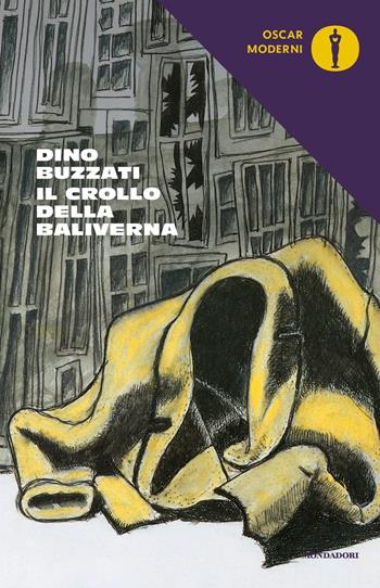 Il crollo della Baliverna - Dino Buzzati - Libro Mondadori 2018, Oscar moderni | Libraccio.it