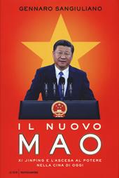 Il nuovo Mao. Xi Jinping e l'ascesa al potere nella Cina di oggi