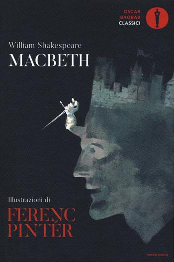 Macbeth. Ediz. a colori - William Shakespeare - Libro Mondadori 2018, Oscar baobab. Classici | Libraccio.it