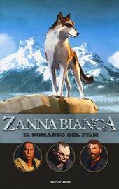 Zanna Bianca. Il romanzo del film