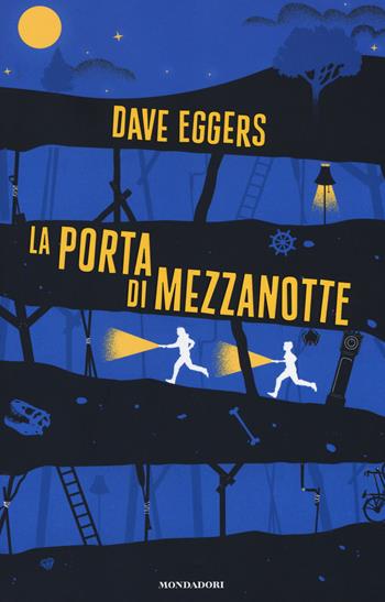 La porta di mezzanotte - Dave Eggers - Libro Mondadori 2018, I Grandi | Libraccio.it
