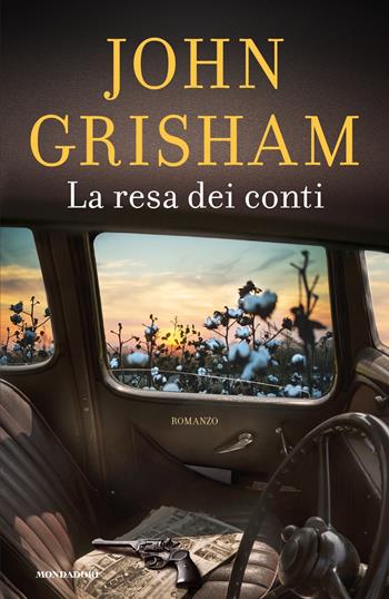 La resa dei conti - John Grisham - Libro Mondadori 2018, Omnibus | Libraccio.it
