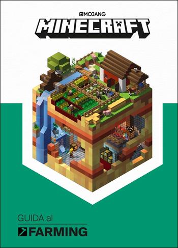 Minecraft Mojang. Guida al farming - Alex Wiltshire - Libro Mondadori 2018, Arcobaleno | Libraccio.it