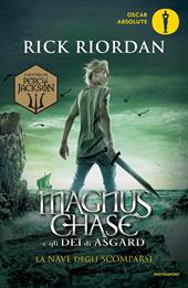 La nave degli scomparsi. Magnus Chase e gli dei di Asgard. Vol. 3