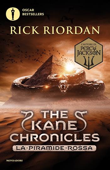 La piramide rossa. The Kane Chronicles. Vol. 1 - Rick Riordan - Libro Mondadori 2018, Oscar bestsellers | Libraccio.it