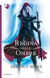 La regina delle ombre. Il trono di ghiaccio - Sarah J. Maas - Libro  Mondadori 2018, Oscar fantastica