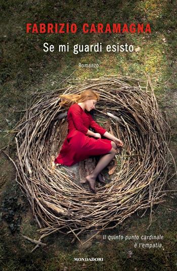 Se mi guardi esisto - Fabrizio Caramagna - Libro Mondadori 2020, Novel | Libraccio.it
