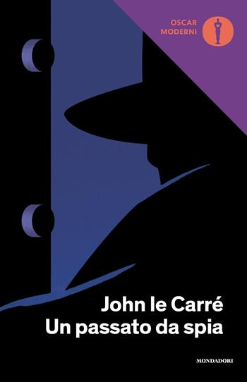 Un passato da spia - John Le Carré - Libro Mondadori 2019, Oscar moderni | Libraccio.it